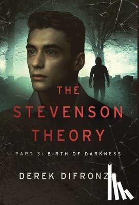 Difronzo, Derek - The Stevenson Theory - Part 3 - Birth of Darkness