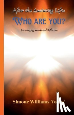Williams - Young, Simone - After the Anointing Lifts