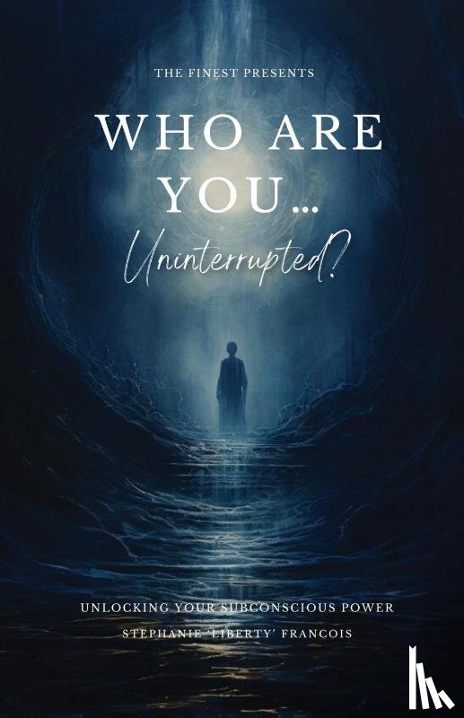 Francois, Stephanie 'Liberty' - Who Are You...Uninterrupted?