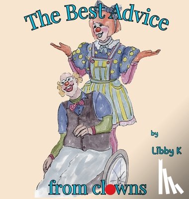 K, Libby - The Best Advice from clowns