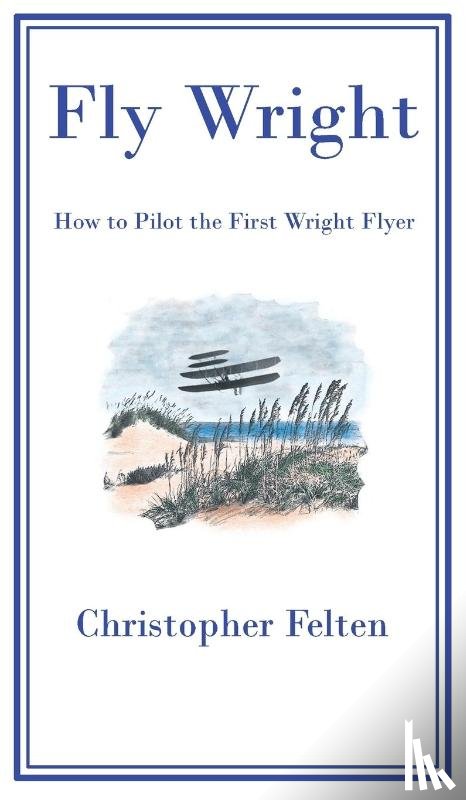 Felten, Christopher - Fly Wright