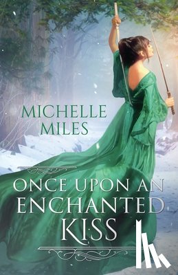 Miles, Michelle - Miles, M: Once Upon an Enchanted Kiss
