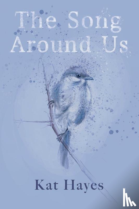 Hayes, Kat - The Song Around Us