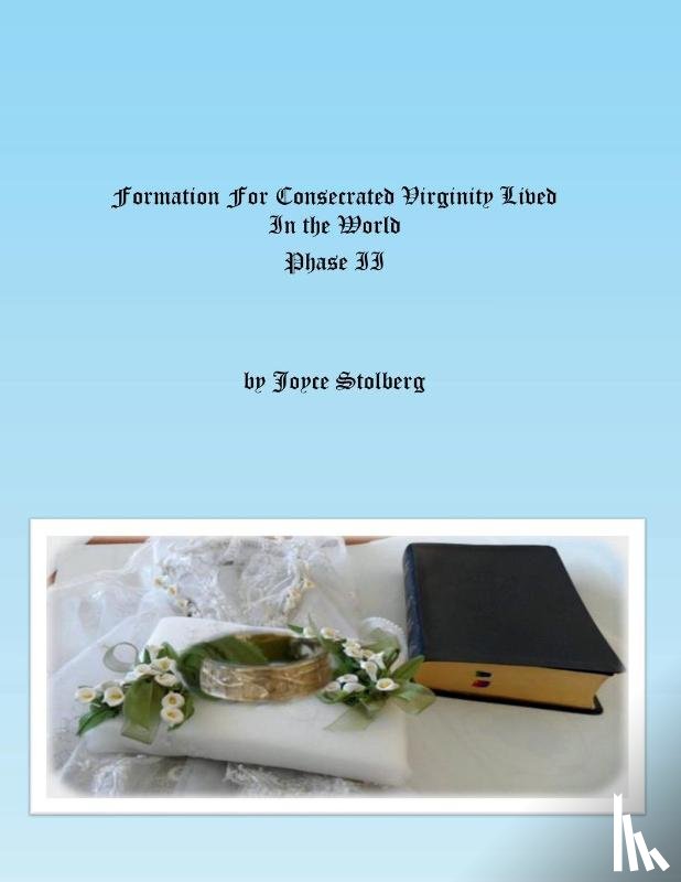 Stolberg, Joyce - Formation for Consecrated Virginity Lived in the World