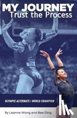 Ding, Bee - My Journey: Trust the Process