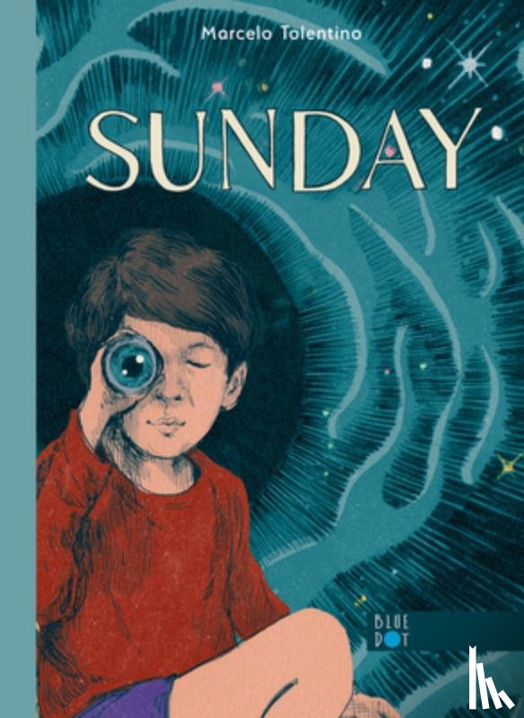 Tolentino, Marcelo - Sunday (a School Library Journal Best Book of 2024)
