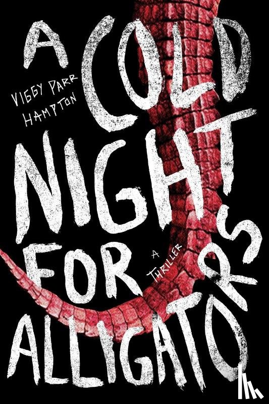 Hampton, Viggy Parr - A Cold Night for Alligators