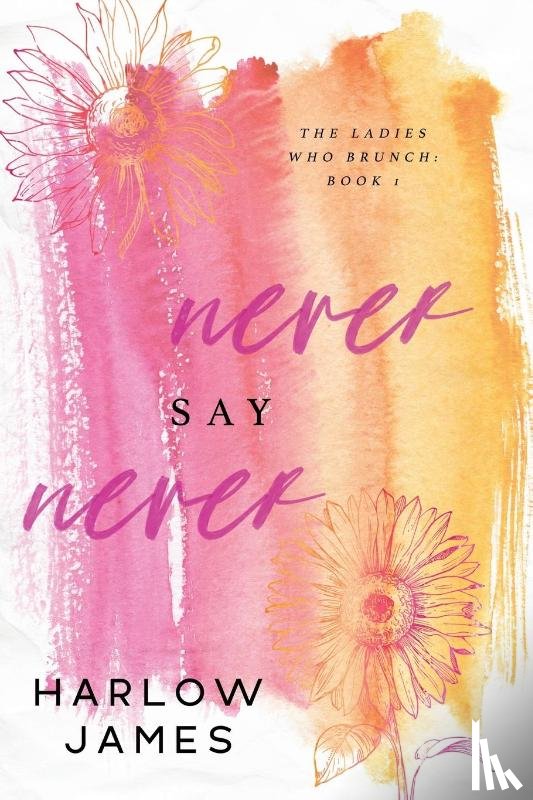 James, Harlow - Never Say Never