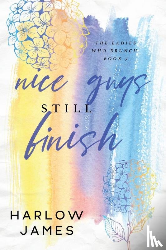 James, Harlow - Nice Guys Still Finish