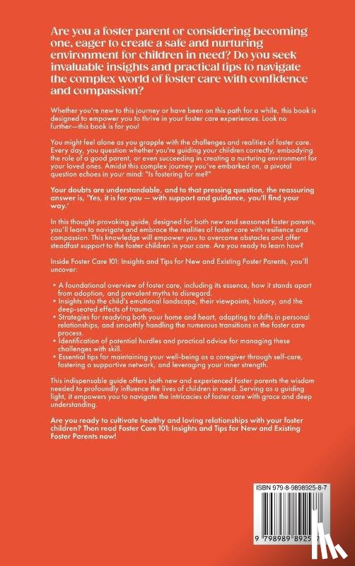 Orr - Foster Care 101 Insights and Tips for New and Existing Foster Parents - Navigating Your Journey with Confidence