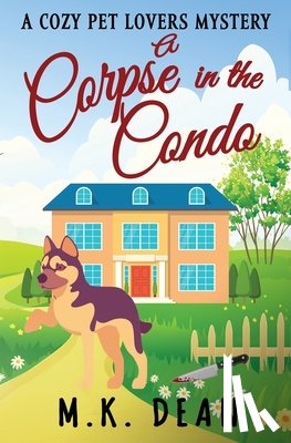 Dean, M. K. - A Corpse in the Condo