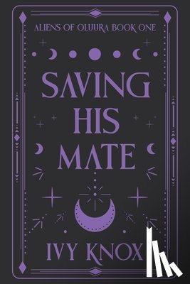 Knox, Ivy - Saving His Mate: Aliens of Oluura: Book 1 (Discreet Cover)