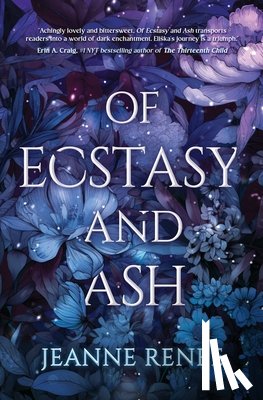Renee, Jeanne - Renee, J: Of Ecstasy and Ash