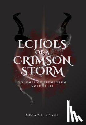 Adams, Megan L. - Echoes of a Crimson Strom