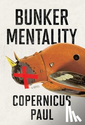 Paul, Copernicus - Paul, C: Bunker Mentality