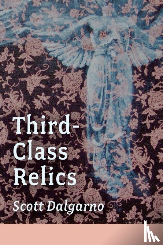 Dalgarno, Scott - Third-Class Relics
