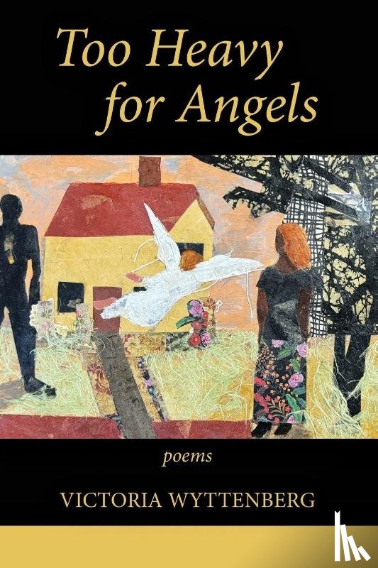 Wyttenberg, Victoria - Too Heavy for Angels