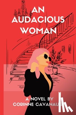 Cavanaugh, Corinne - An Audacious Woman