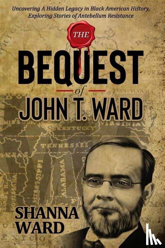 Ward, Shanna - The Bequest of John T. Ward