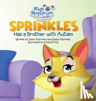 Martinez, Jason, Martinez, Emma - SPRINKLES Has a Brother with Autism
