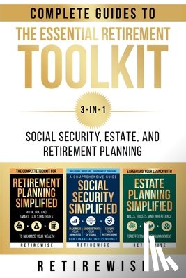 Wise, Retire - The Essential Retirement Toolkit