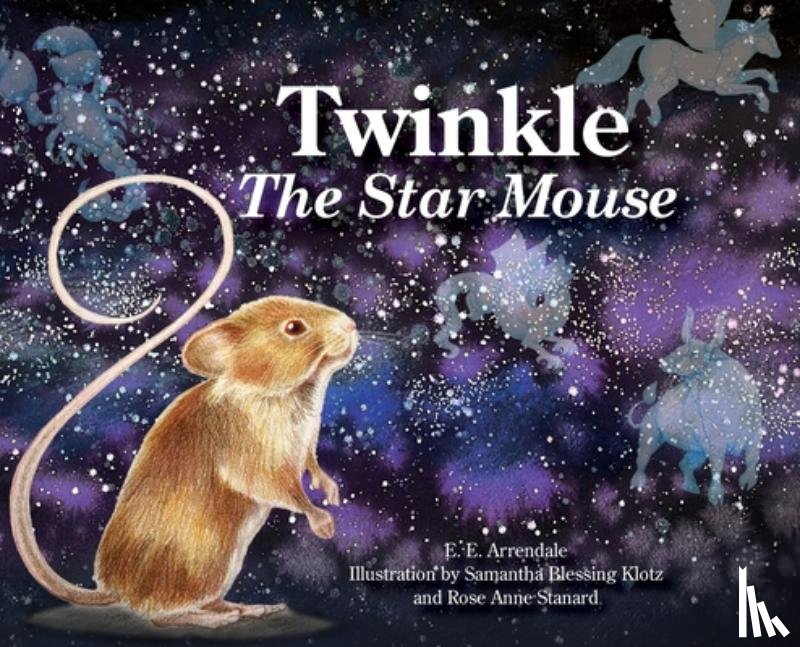 Arrendale, E. E. - Twinkle The Star Mouse
