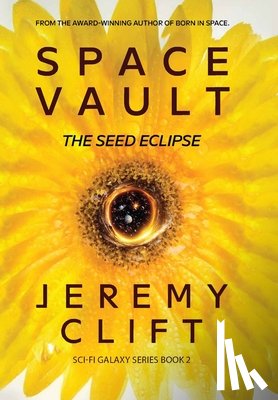 Clift, Jeremy - Space Vault: The Seed Eclipse