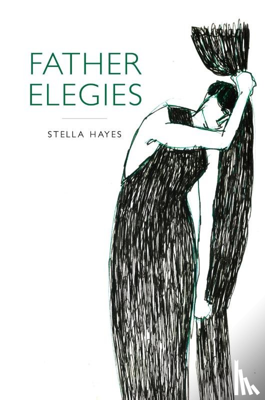 Hayes, Stella - Father Elegies