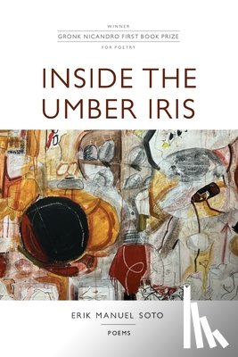 Soto, Eric Manuel - Inside the Umber Iris
