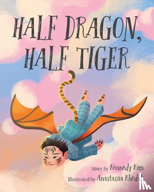 Kim, Kennedy - Half Dragon, Half Tiger