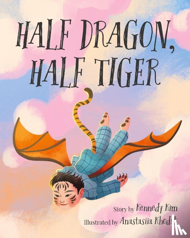 Kim, Kennedy - Half Dragon, Half Tiger