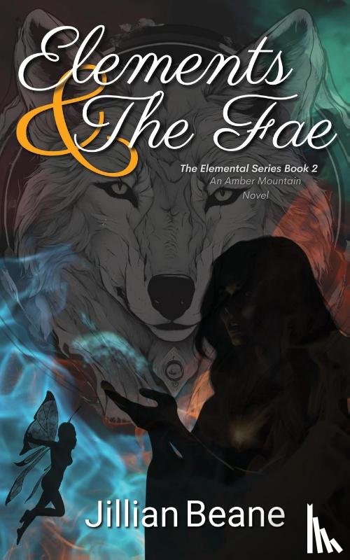 Beane, Jillian - Elements & the Fae