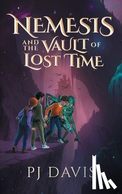 Davis, Pj - Nemesis and the Vault of Lost Time