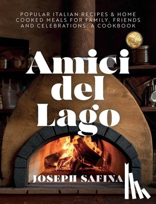Safina, Joseph - Amici del Lago: Best-Loved Italian Recipes