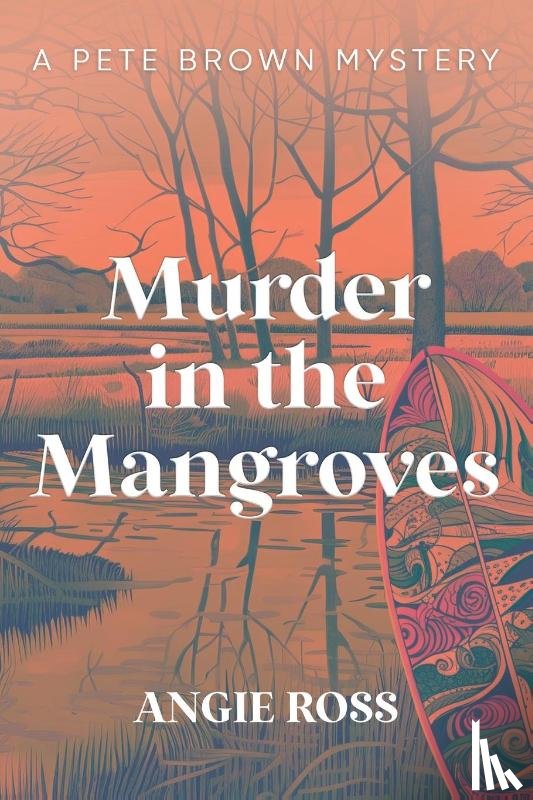 Ross, Angie - Murder in the Mangroves