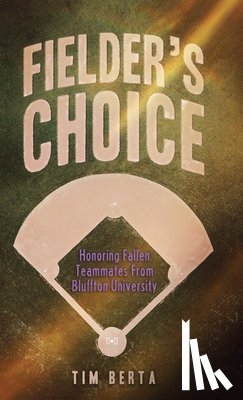 Berta, Tim - Fielder's Choice