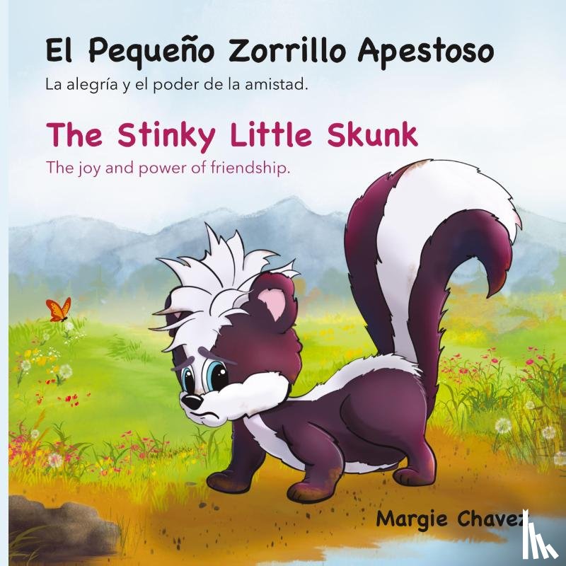 Chavez, Margie - El Pequeño Zorrillo Apestoso The Stinky Little Skunk