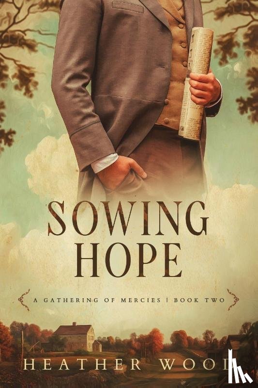 Wood, Heather - Wood, H: Sowing Hope