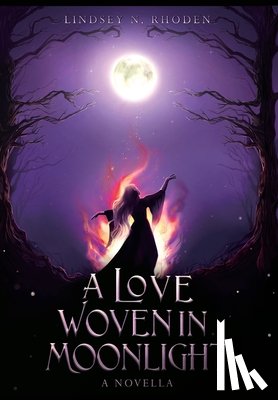 Rhoden, Lindsey N. - A Love Woven In Moonlight