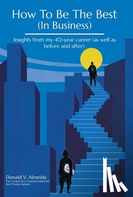 Almeida, Donald V - Almeida, D: How To Be The Best (In Business)