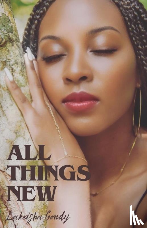 Goudy, Lakeisha - ALL THINGS NEW