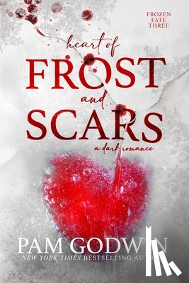 Godwin, Pam - Heart of Frost and Scars