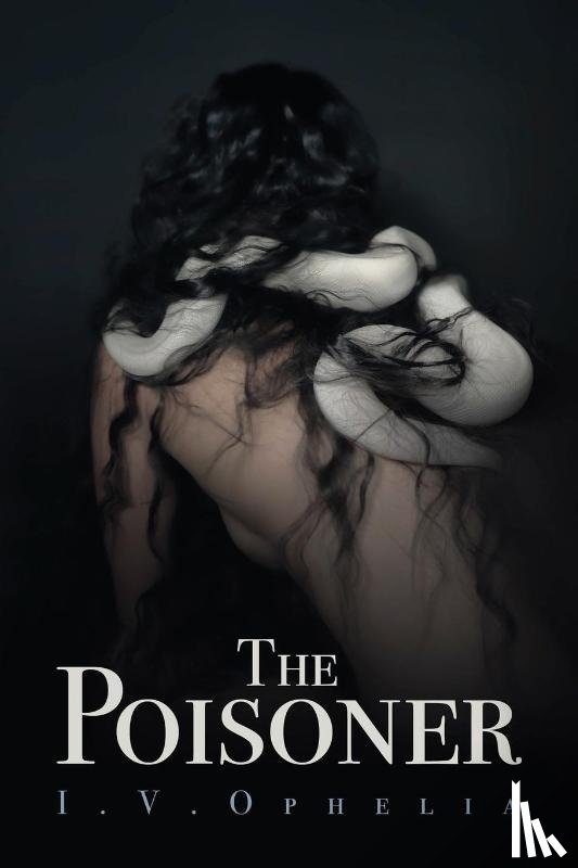 Ophelia, I. V. - The Poisoner