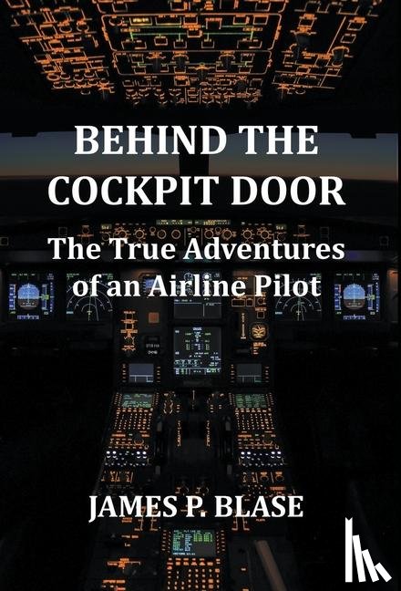 Blase, James P. - Blase, J: Behind the Cockpit Door