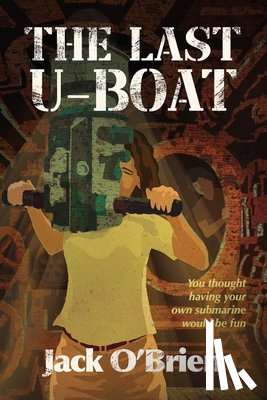 O'Brien, Jack - The Last U-Boat