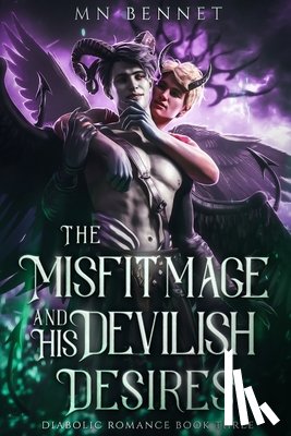 Bennet, Mn - The Misfit Mage and His Devilish Desires