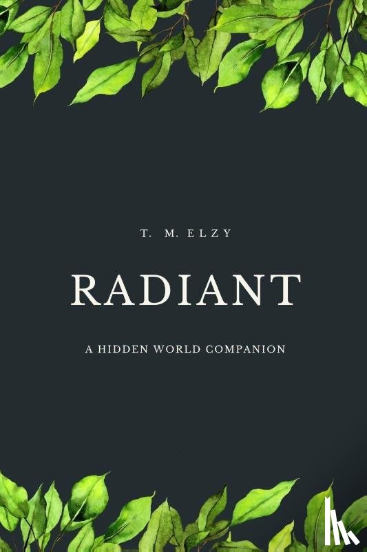 Elzy, T. M. - Radiant