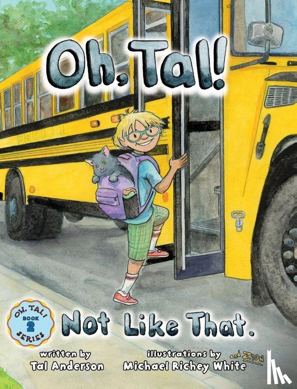 Anderson, Tal - Oh, Tal! Not Like That.