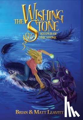 Leavitt, Brian R. - The Wishing Stone: Keeper of the Stone