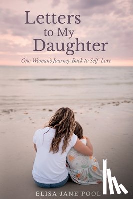 Pool, Elisa - Pool, E: Letters to My Daughter